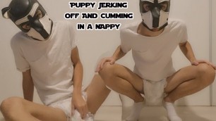 Puppy Jerking Off And Cumming In a Nappy